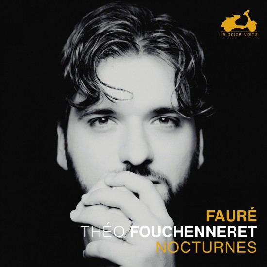 Théo Fouchenneret, FAURÉ // Nocturnes